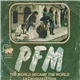 P. F. M. - The World Became The World / La Carrozza Di Hans (Live)